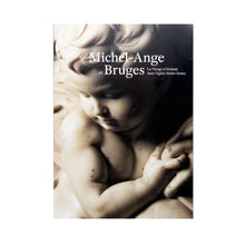 Load image into Gallery viewer, Michelangelo and Bruges