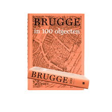 Load image into Gallery viewer, Brugge in 100 objecten